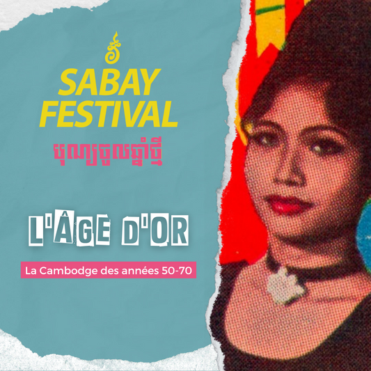 GOLDEN AGE - l’exposition sur l’âge d’or cambodgien par Sabay x Evaan
